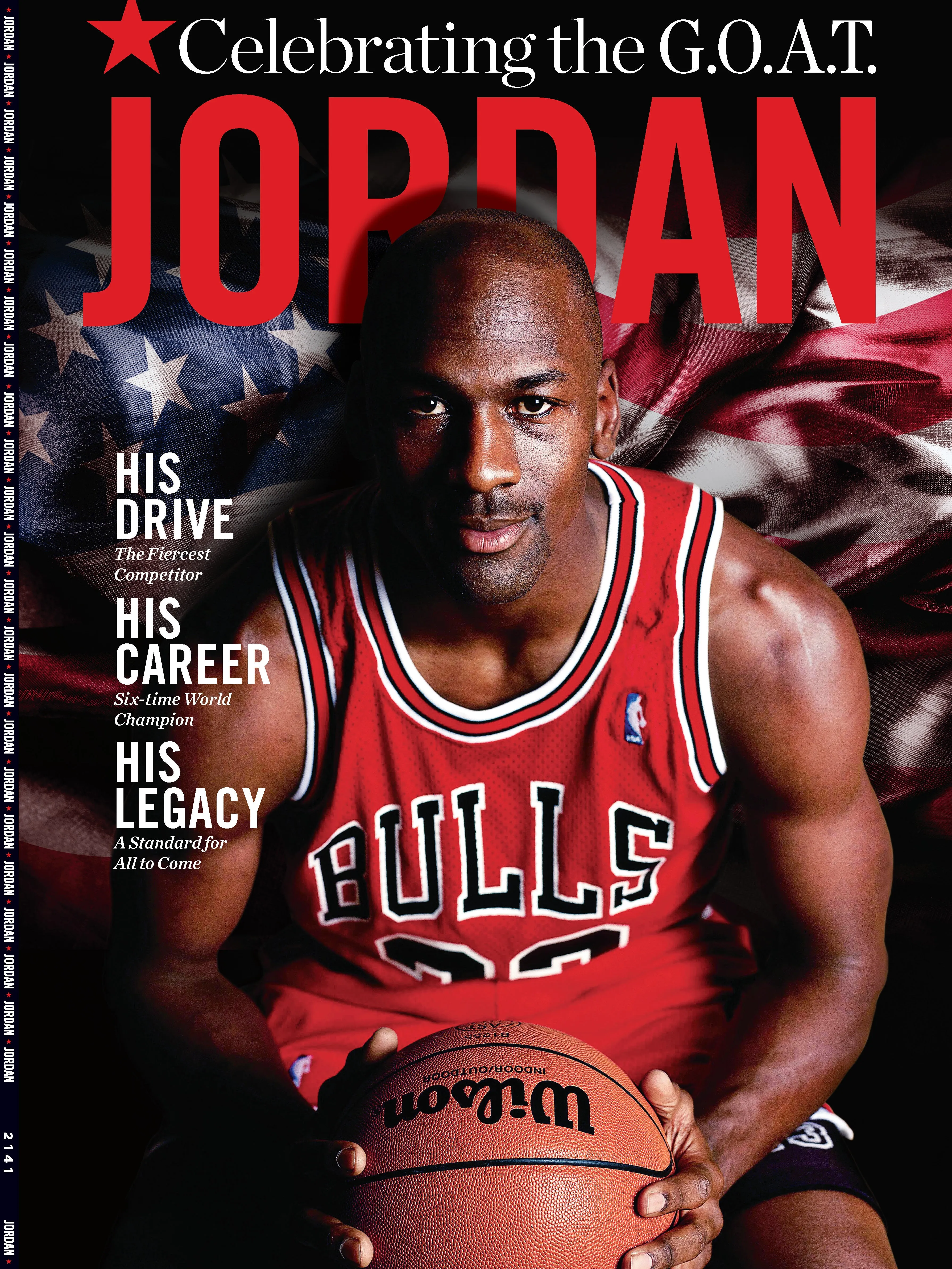 Michael Jordan - Celebrating The G.O.A.T.: Fan Guide, From Chapel Hill To NBA, Chicago Bulls, Six-Time World Champion, Insider Anecdotes, Trivia Quizzes, Photos, Air Jordan Sneakers & The Last Dance!